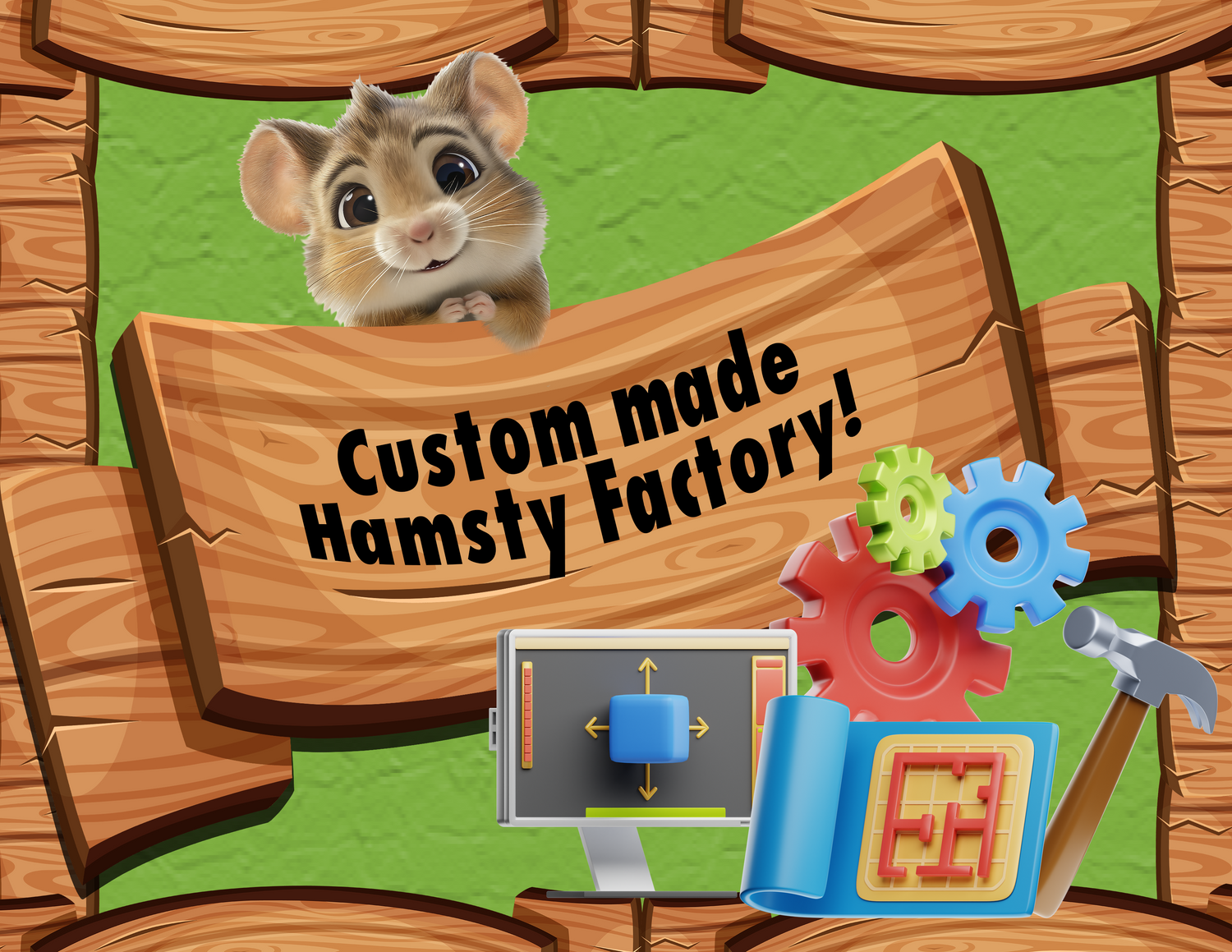 Custom Made Hamst Factory